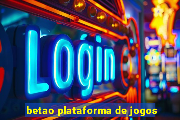 betao plataforma de jogos